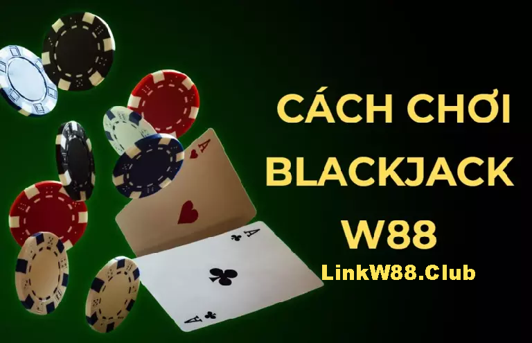 cách chơi blackjack