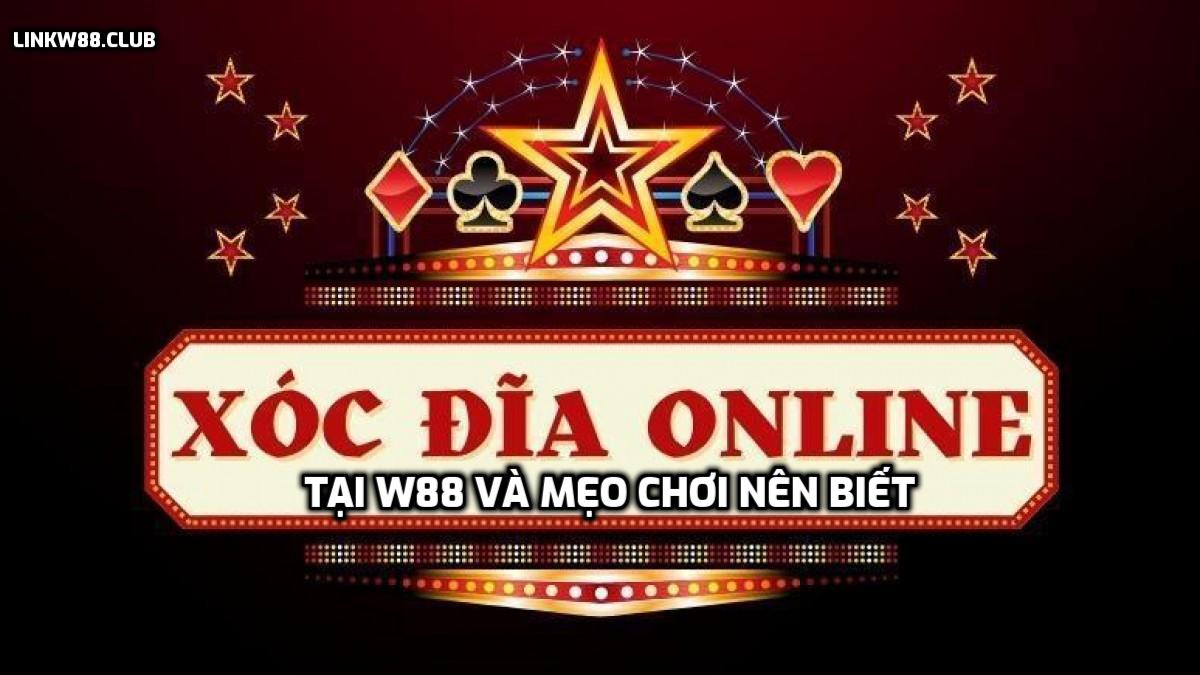 Hướng dẫn chơi Xóc đĩa online tại W88 và mẹo chơi nên biết