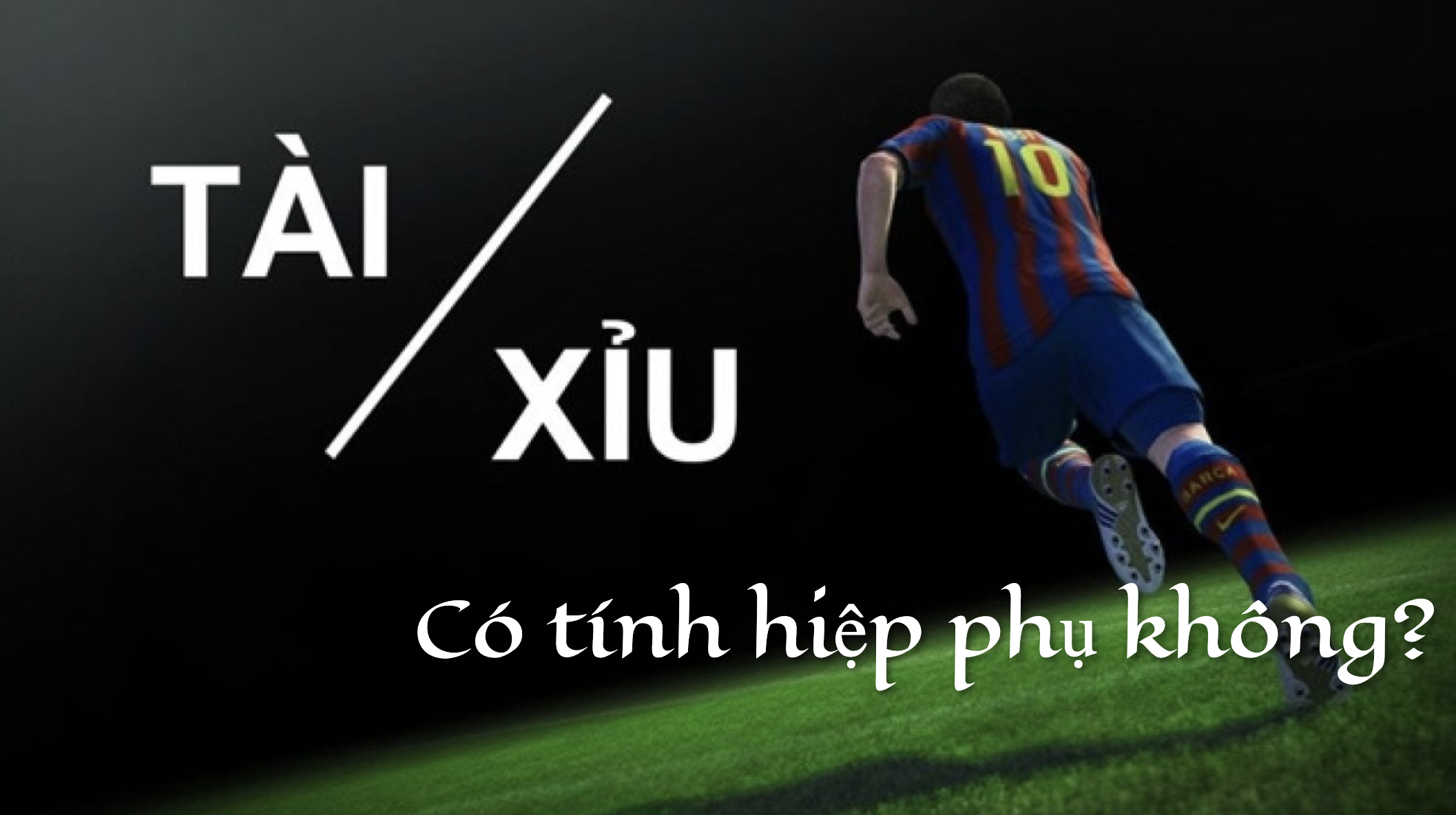 tài xỉu có tính hiệp phụ không?
