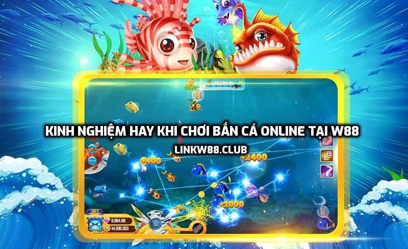 kinh nghiệm hay khi chơi bắn cá online tại W88
