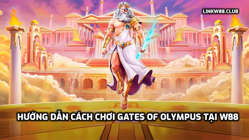 Hướng dẫn cách chơi Gates of Olympus tại W88