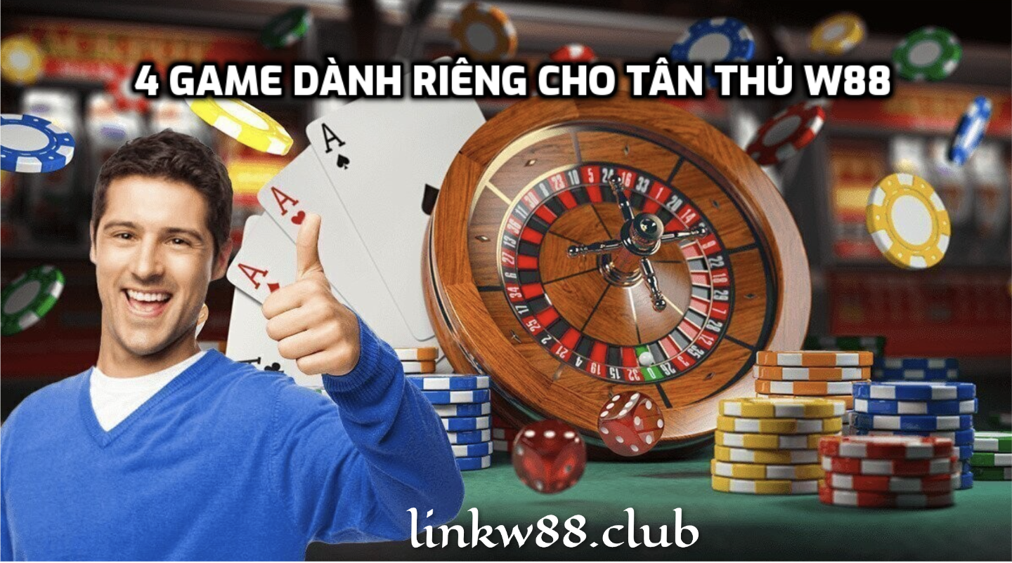 game dành cho tân thủ w88
