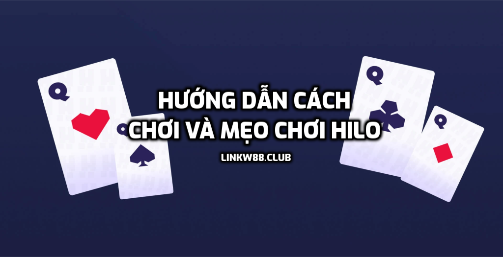 Hướng dẫn cách chơi và mẹo chơi Hilo