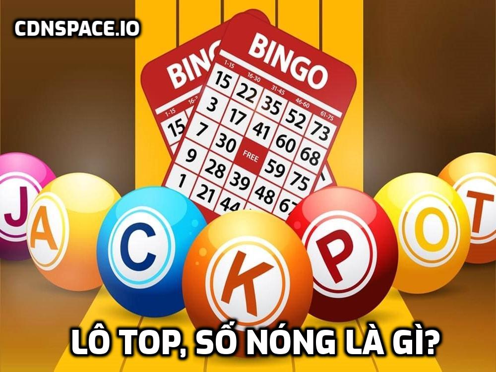Lô top, số nóng là gì?